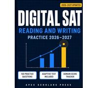Digital SAT Reading and Writing Practice 2026-2027: 100 Passage-Based Practice Questions with Answer Explanations Full-Length Adaptive Test with Module 1 & 2 Domain Score Tracker - Boost Your Score