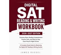 Digital SAT Reading & Writing Workbook: Grammar Rules, Reading Comprehension Practice Tests, Vocabulary-in-Context Strategies, and Step-by-Step Exam Prep for Higher Scores