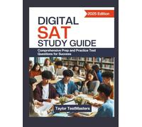 Digital SAT Study Guide: Comprehensive Prep and Practice Test Questions for Success