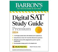 Digital SAT Study Guide Premium, 2024: 4 Practice Tests + Comprehensive Review + Online Practice: 7 Practice Tests + Comprehensive Review + Online Practice