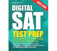 Digital SAT Test Prep: The Complete Study Guide to Ace the Digital SAT