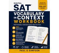 Digital SAT Vocabulary in Context Workbook: 550+ Practice Questions, 14 Lessons, 5 Mastery Tests, and Detailed Explanations for Context Clues, Tone, Connotation, and Word Meaning