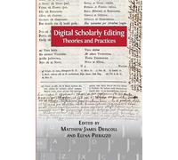 Digital Scholarly Editing: Theories and Practices: 4 - Driscoll Matthew James