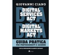Digital Services Act e Digital Markets Act: Guida pratica per professionisti e aziende