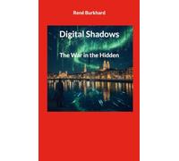 Digital Shadows: The War in the Hidden