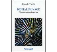 Digital signage. L'immagine onnipresente
