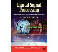 Digital Signal Processing: A Practical Guide for Engineers and Scientists