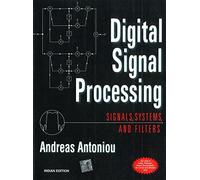 Digital Signal Processing: Signals, Systems, and Filters