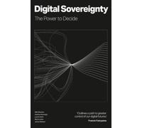 Digital Sovereignty: The Power to Decide (Perspectives)