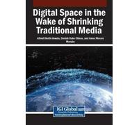 Digital Space in the Wake of Shrinking Traditional Media (Tascabile)