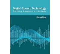 Digital Speech Technology: Processing, Recognition and Synthe (Copertina rigida)