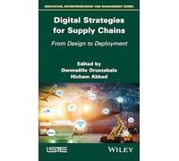 Digital Strategies for Supply Chains: From Design to Deployment