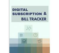 Digital Subscription and Bill Tracker: Monthly and Annual Financial Organizer for Streaming, Memberships, and Utilities | Password Log and Expense Tracker | 140 Pages