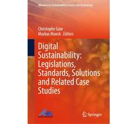 Digital Sustainability: Legislations, Standards, Solutions and Related Case Studies