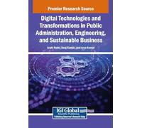 Digital Technologies and Transformations in Public Administration, Engineering, and Sustainable Business