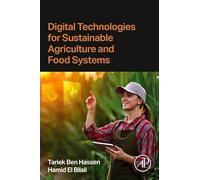 Digital Technologies for Sustainable Agriculture and Food Systems