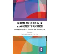 Digital Technology in Management Education: Asian Approaches to Building Employable Skills
