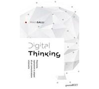 Digital thinking. Passioni, ispirazioni e utopie di un comunicatore visionario