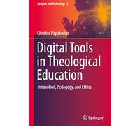 Digital Tools in Theological Education: Innovation, Pedagogy, and Ethics: 2