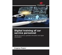 Digital training of car service personnel: AR/VR instructions, operation simulation and repair visualization
