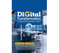 Digital Transformation: A Playbook for Boards & C-Suite