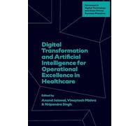 Digital Transformation and Artificial Intelligence for Operational Excellence in Healthcare