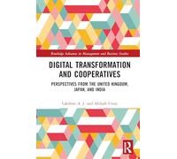 Digital Transformation and Cooperatives: Perspectives from the United Kingdom, Japan, and India