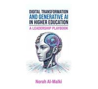 Digital Transformation and Generative AI in Higher Education: A Leadership Playbook