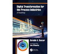 Digital Transformation for the Process Industries: A Roadmap