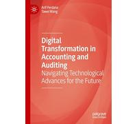 Digital Transformation in Accounting and Auditing: Navigating Technological Advances for the Future