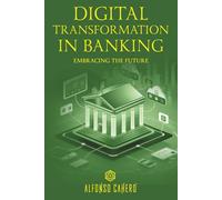 Digital Transformation in Banking: Embracing the Future