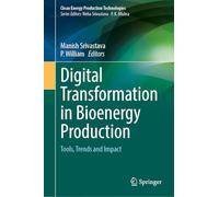 Digital Transformation in Bioenergy Production: Tools, Trends and Impact