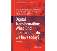 Digital Transformation: What Kind of Smart Life do we have today?: Volume 2