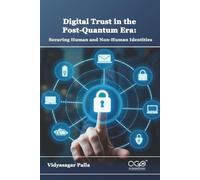 Digital Trust in the Post-Quantum Era: Securing Human and Non-Human Identities
