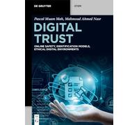 Digital Trust: Online Safety, Identification Models, Ethical Digital Environments