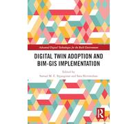 Digital Twin Adoption and BIM-GIS Implementation