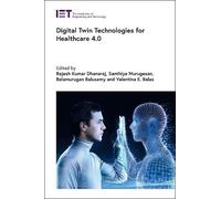 Digital Twin Technologies for Healthcare 4.0 (Copertina rigida)