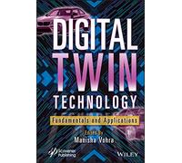 Digital Twin Technology: Fundamentals and Applications