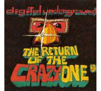 Digital Underground - Return of the Crazy One