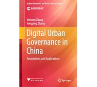 Digital Urban Governance in China: Foundations and Applications