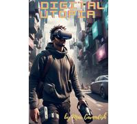 Digital Utopia