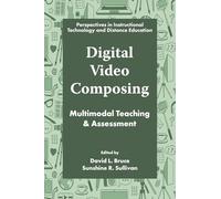 Digital Video Composing: Multimodal Teaching & Assessment