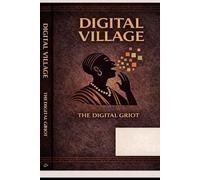 Digital Village: Cyber Scams, Identity Theft, and Lessons for Africa and Beyond