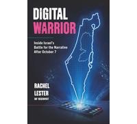 Digital Warrior: Inside Israel’s Battle for the Narrative After October 7