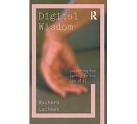 Digital Wisdom: Searching for Agency in the Age of AI