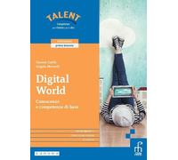 Digital world Corso di informatica Con Laboratorio delle competenze Per il primo