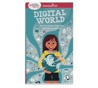 Digital World: How to Connect, Share, Play, and Keep Yourself Safe