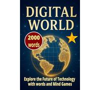 Digital World Search Puzzle Book: Explore the Future of Technology, cyber, electronic, and virtual. With Through Words and Mind Games