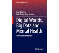 Digital Worlds, Big Data and Mental Health: Towards Peaceful Living