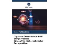 Digitale Governance und Bürgerrechte Eine öffentlich-rechtliche Perspektive